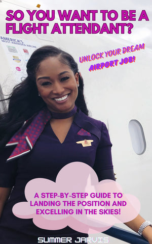 So You Want To Be a Flight Attendant? Ebook